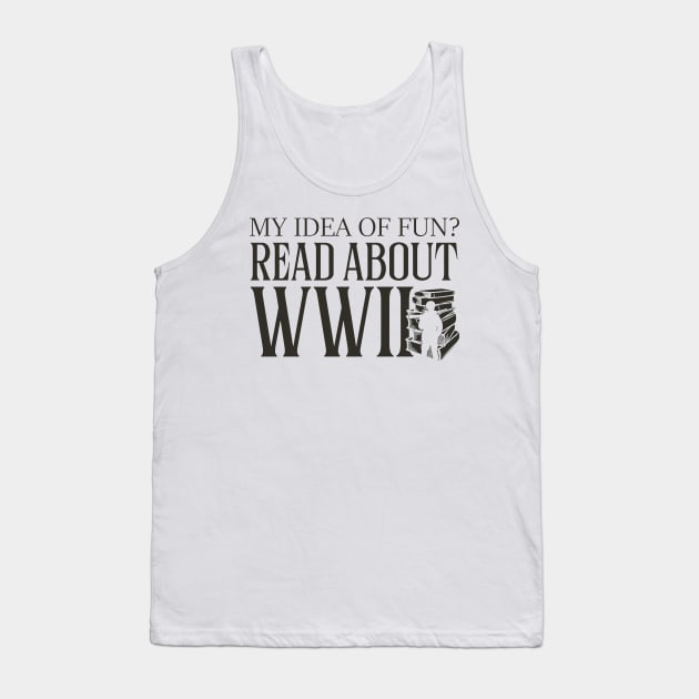 Read About WWII Tank Top by Distant War